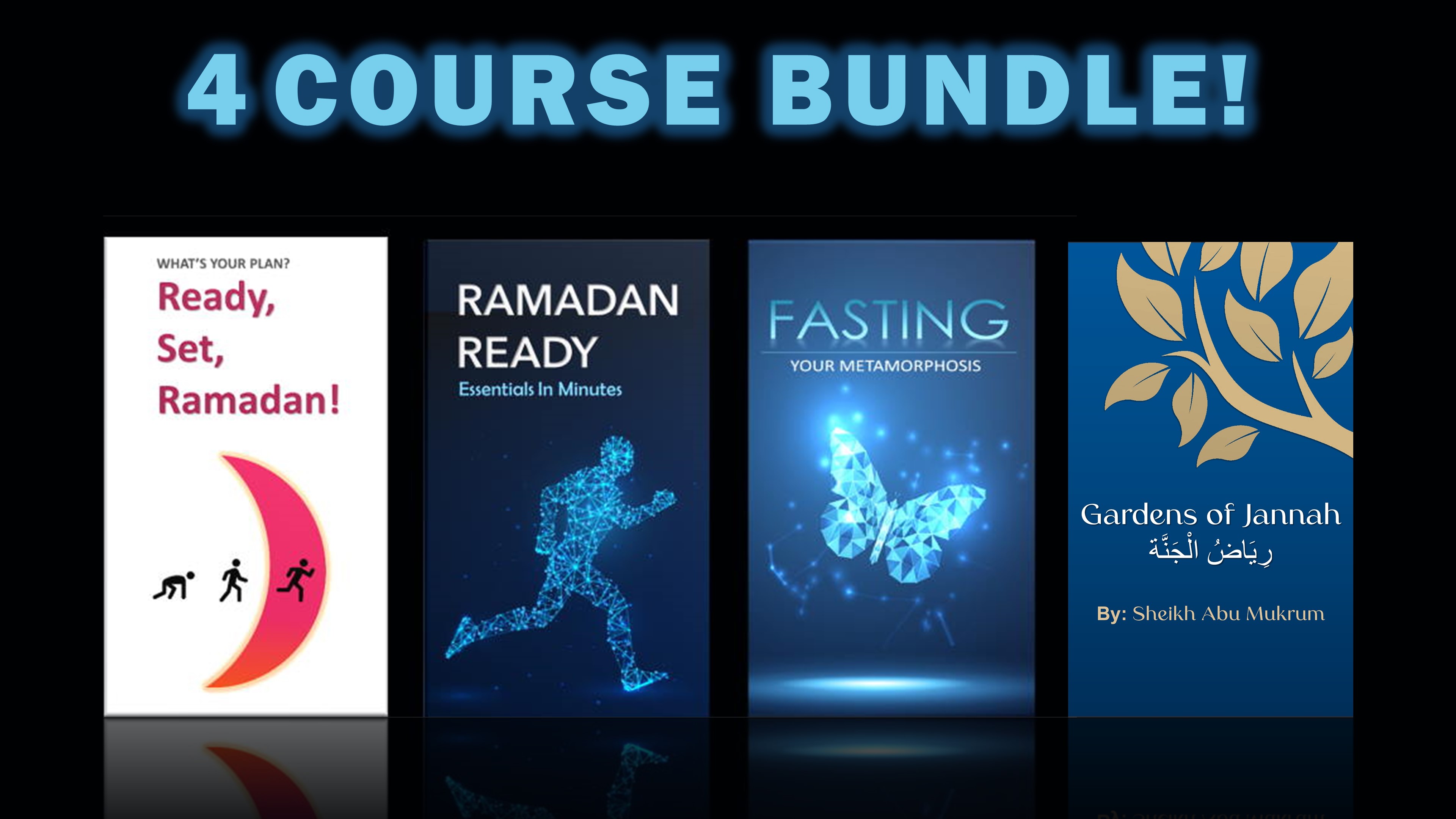 Bundle: Fasting Your Metamorphosis, Ready Set Ramadan, Gardens of Jannah & Ramadan Ready